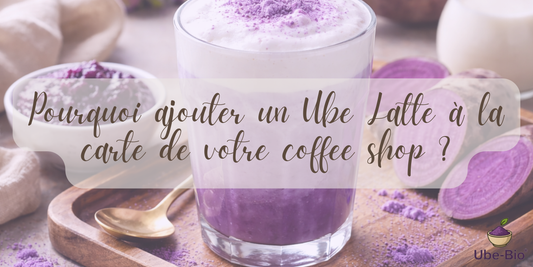 Pourquoi ajouter un Ube Latte à la carte de votre coffee shop ?