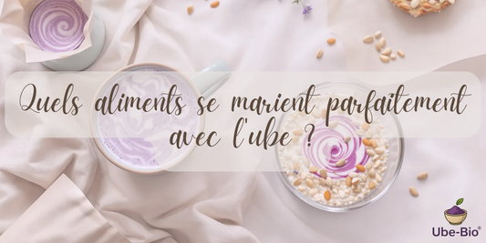 Quels aliments se marient parfaitement avec l'ube ?