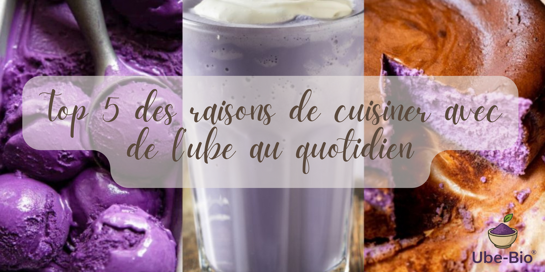 Top 5 des raisons de cuisiner avec de l’ube au quotidien