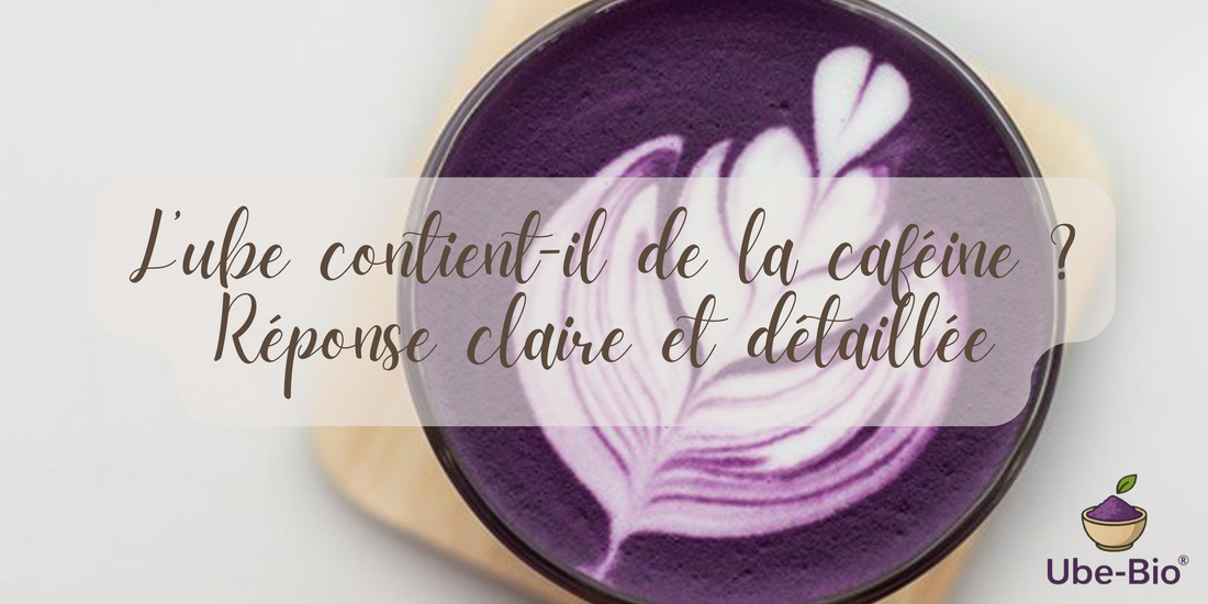 L’ube contient-il de la caféine ? Réponse claire et détaillée